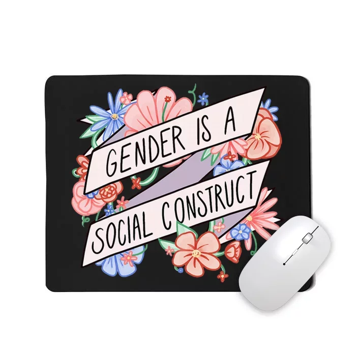 Floral Gender Is A Social Construct Mousepad