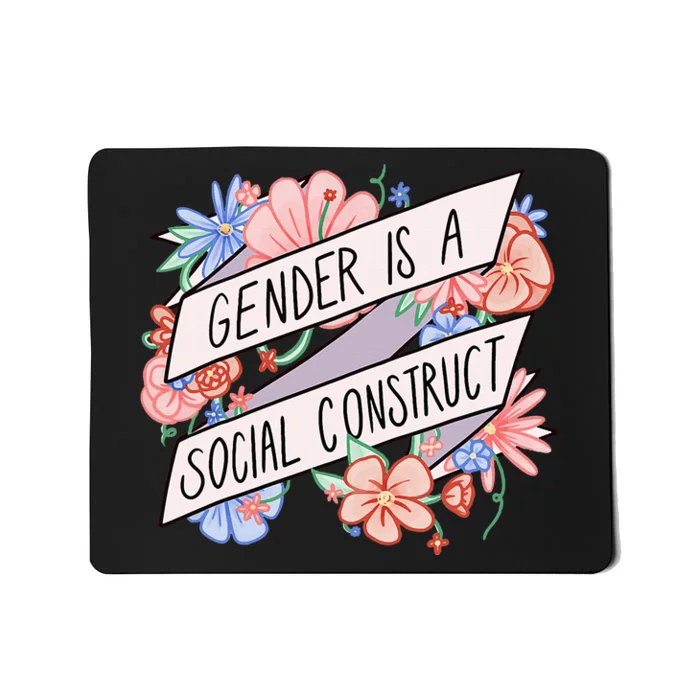 Floral Gender Is A Social Construct Mousepad