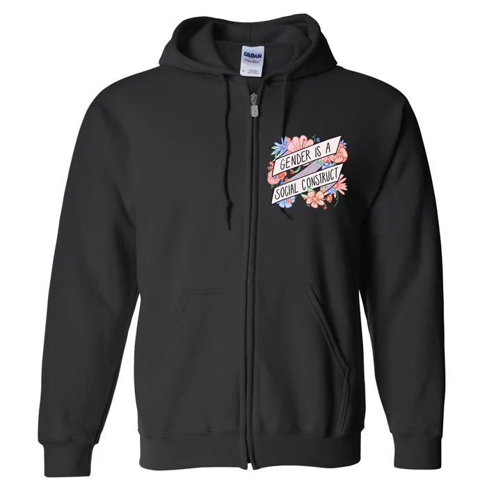 Floral Gender Is A Social Construct Full Zip Hoodie