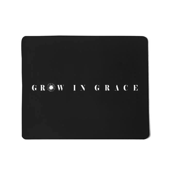 Funny Grow In Grace Christian Plants Green Lover Flower Mousepad