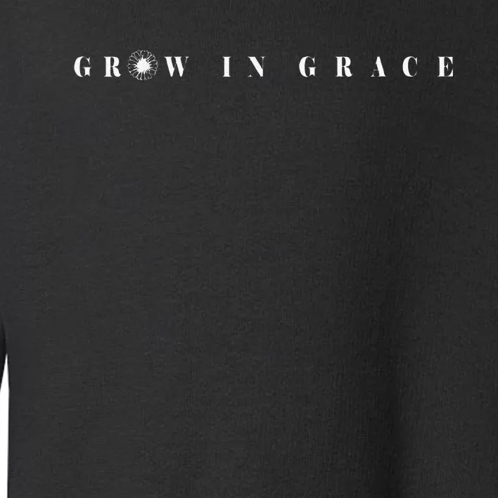 Funny Grow In Grace Christian Plants Green Lover Flower Toddler Sweatshirt