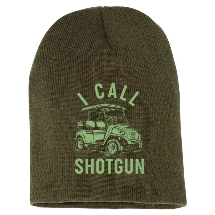 Funny Golfing I Call Shotgun Golf Cart Short Acrylic Beanie