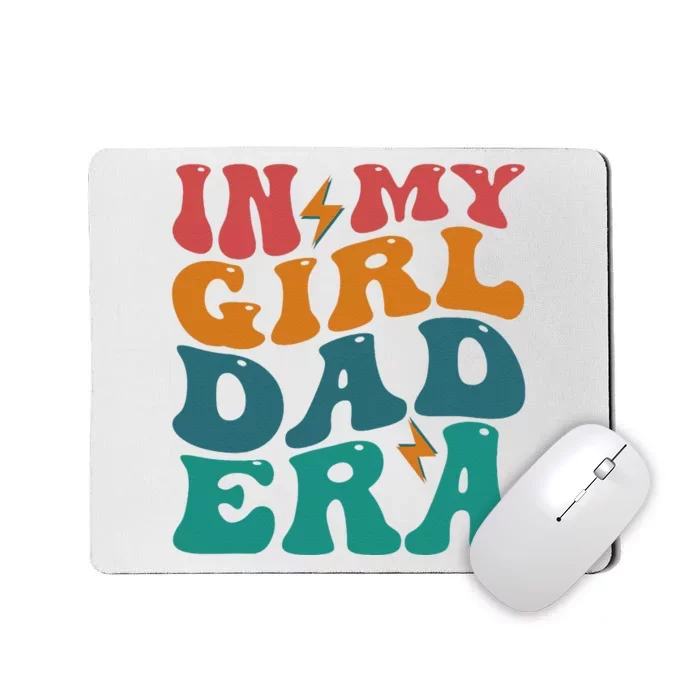 Funny Groovy In My Girlss Dad Era Mousepad