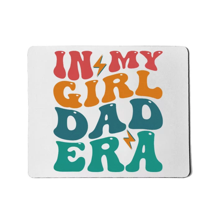 Funny Groovy In My Girlss Dad Era Mousepad