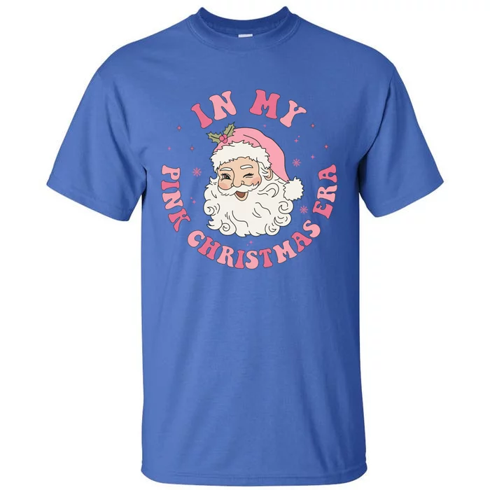 Funny Groovy In My Pink Christmas Era Xmas Gift Tall T-Shirt