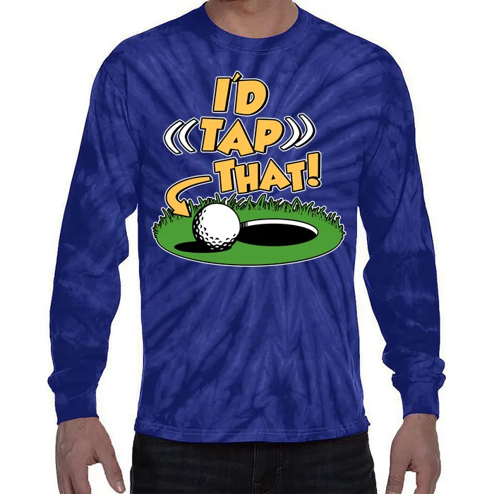 Funny Golfing Id Tap That Tie-Dye Long Sleeve Shirt