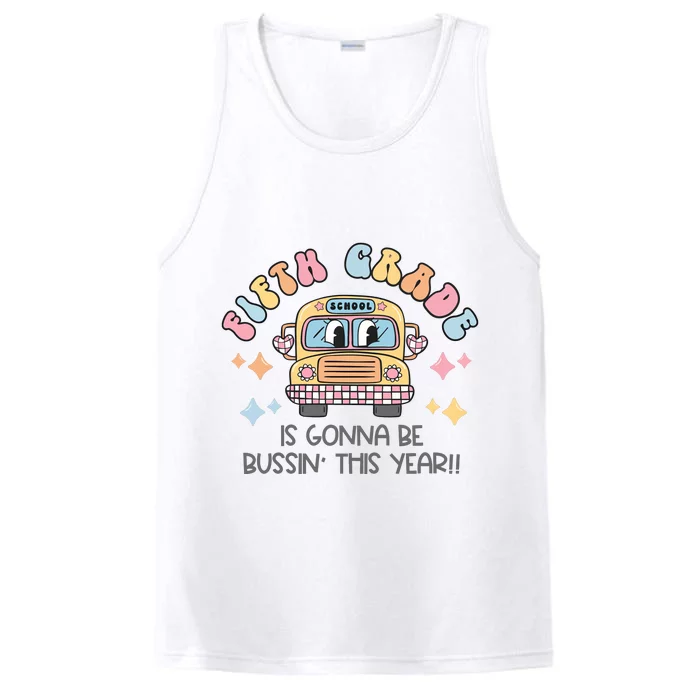 Fifth Grade Is Gonna Be Bussin Year Performance Tank