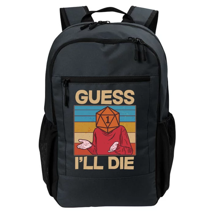 Funny Guess I'll Die Meme DnD Dice Dungeon And Dragons Fan Daily Commute Backpack