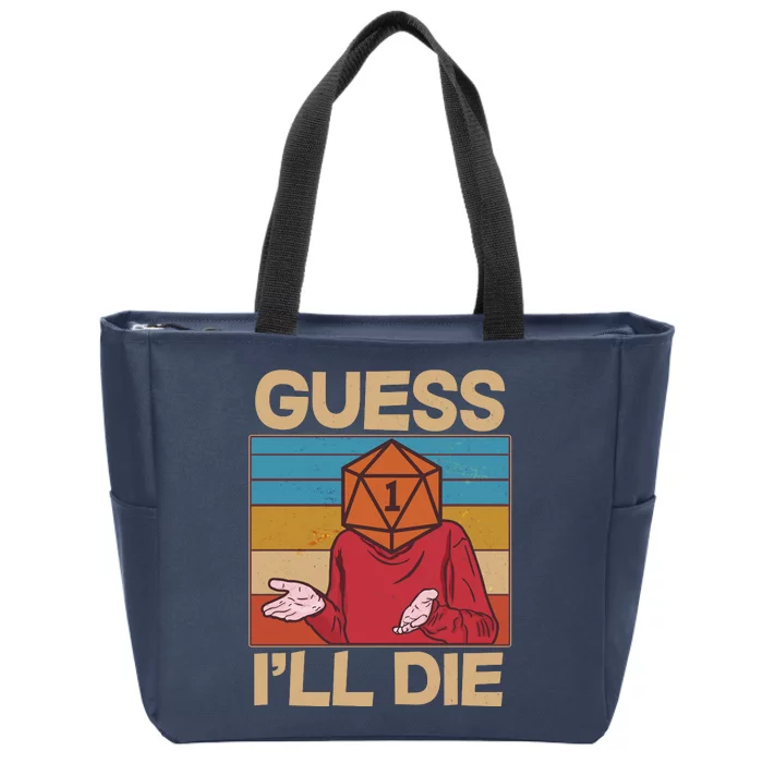 Funny Guess I'll Die Meme DnD Dice Dungeon And Dragons Fan Zip Tote Bag