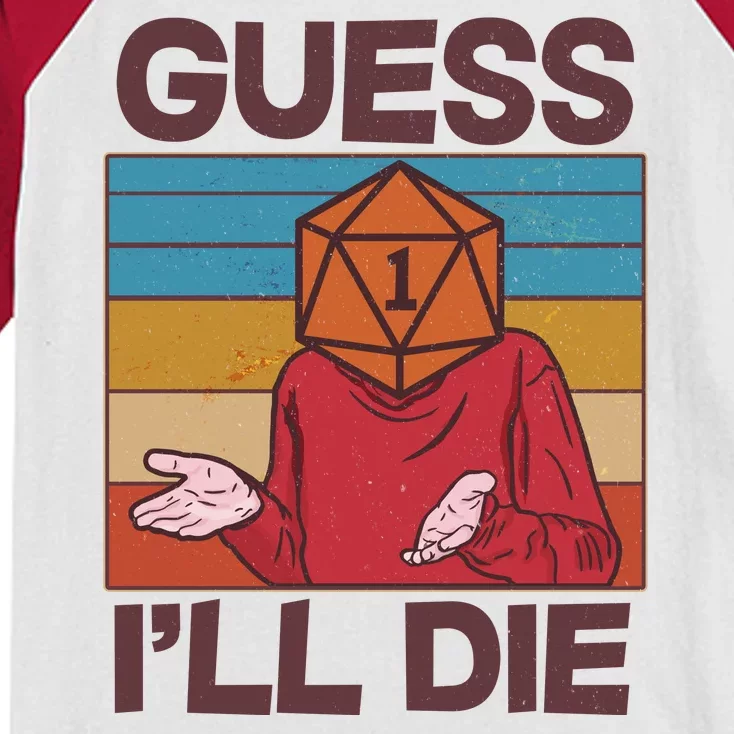 Funny Guess I'll Die Meme DnD Dice Dungeon And Dragons Fan Kids Colorblock Raglan Jersey