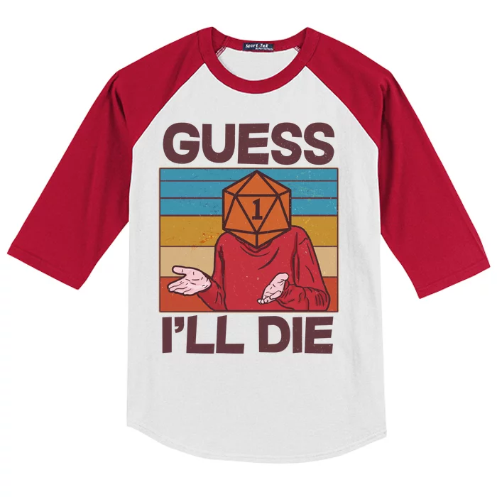 Funny Guess I'll Die Meme DnD Dice Dungeon And Dragons Fan Kids Colorblock Raglan Jersey