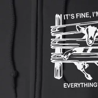 Funny Goat It's Fine I'm Fine Everything Is Fine Full Zip Hoodie