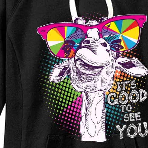 Funny Giraffe It's Good To See You Women's Fleece Hoodie