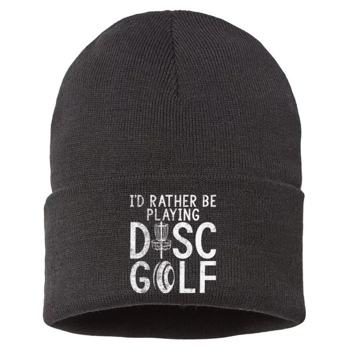 Frisbee Golf Id rather be playing Disc Golf Sustainable Knit Beanie