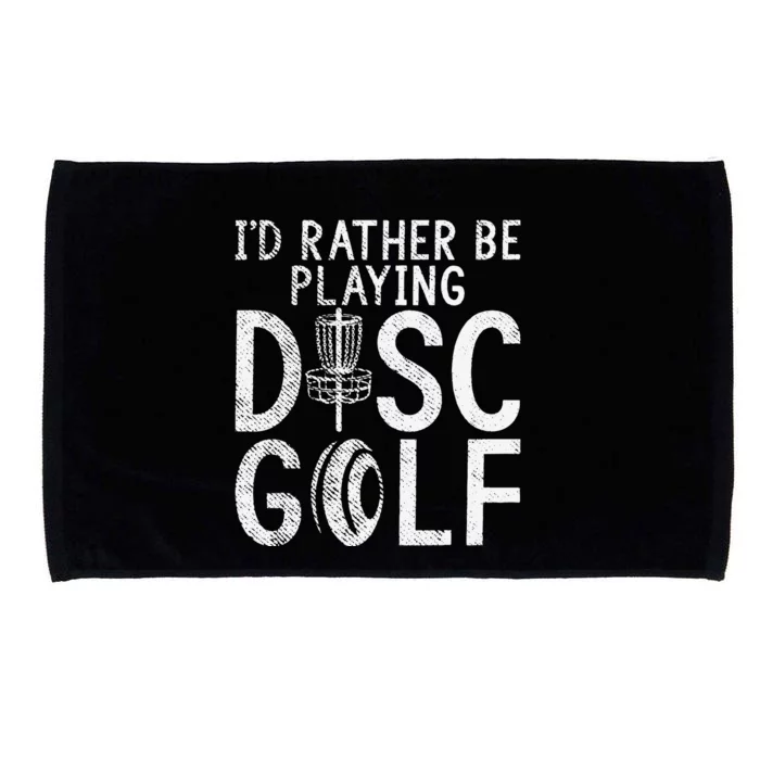 Frisbee Golf Id rather be playing Disc Golf Microfiber Hand Towel