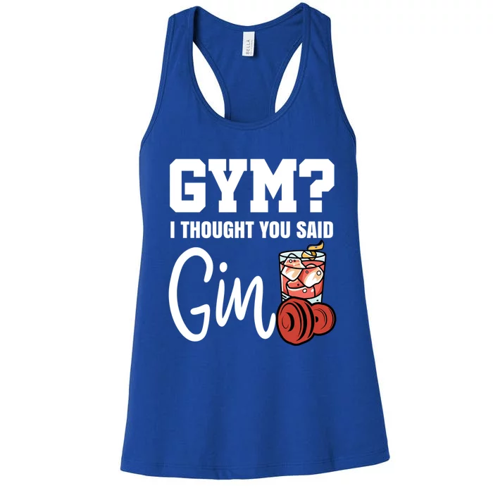 Funny Gym? I Thought You Said Gin! Gin Tonic And Long Gift Women's Racerback Tank