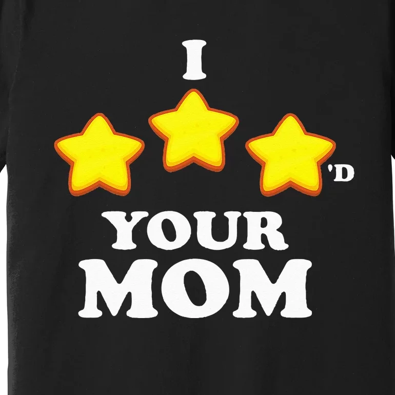 Funny Gaming I Three Starred Your Mom Premium T-Shirt