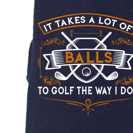 Funny Golf It Takes Balls Xmas Gift Idea for Golfers Doggie 3-End Fleece Hoodie