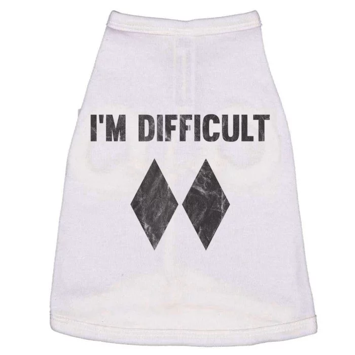 Funny Gift I'm Difficult Double Black Diamond Ski Snowboard Gift Doggie Tank