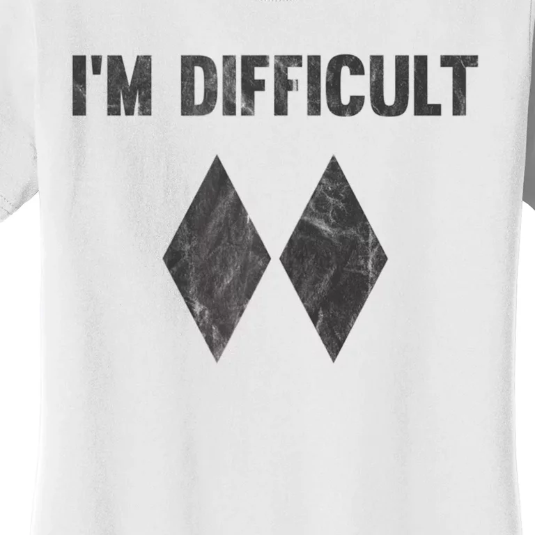 Funny Gift I'm Difficult Double Black Diamond Ski Snowboard Gift Women's T-Shirt