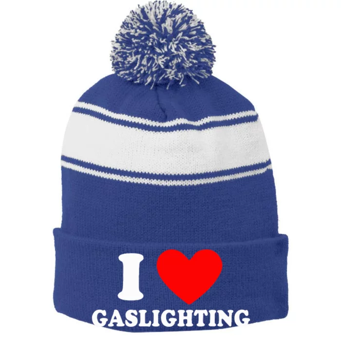 Funny Gaslight I Love Gaslighting I Heart Gaslighting Stripe Pom Pom Beanie