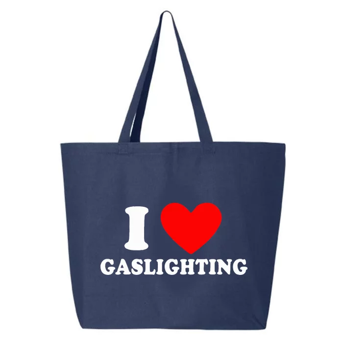 Funny Gaslight I Love Gaslighting I Heart Gaslighting 25L Jumbo Tote