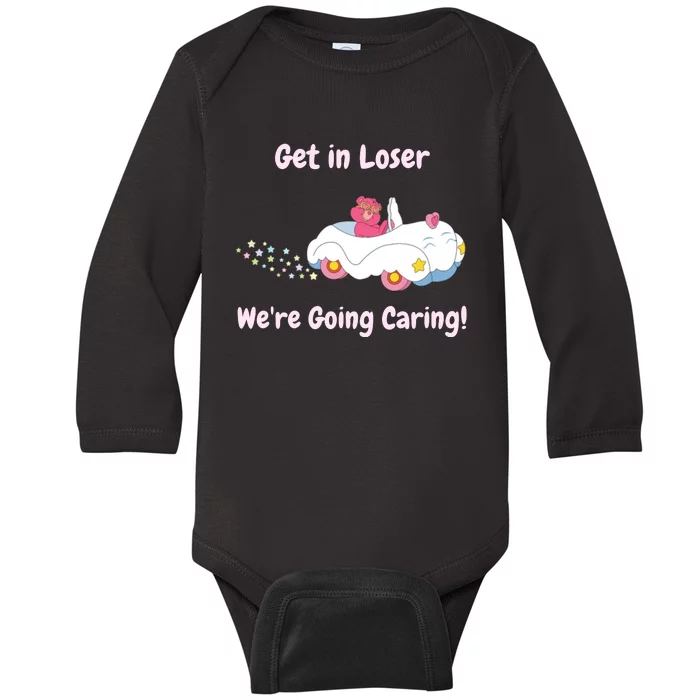 Funny Get In Loser, We're Going Caring Bear Baby Long Sleeve Bodysuit