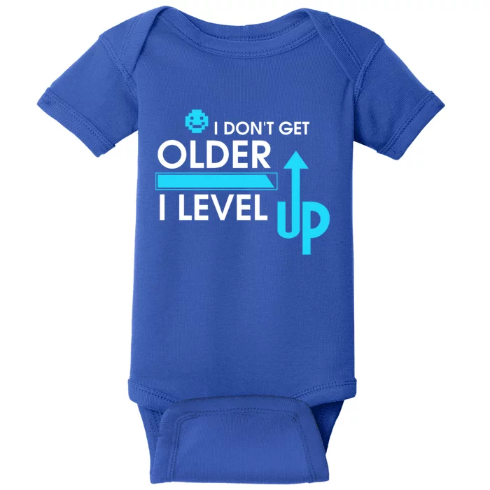 Funny Gaming I Dont Get Older I Level Up Gamer Birthday Cool Gift Baby Bodysuit