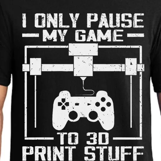 Funny Gamer I Pause My Game To 3d Print Pajama Set