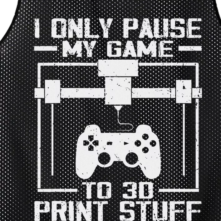 Funny Gamer I Pause My Game To 3d Print Mesh Reversible Basketball Jersey Tank