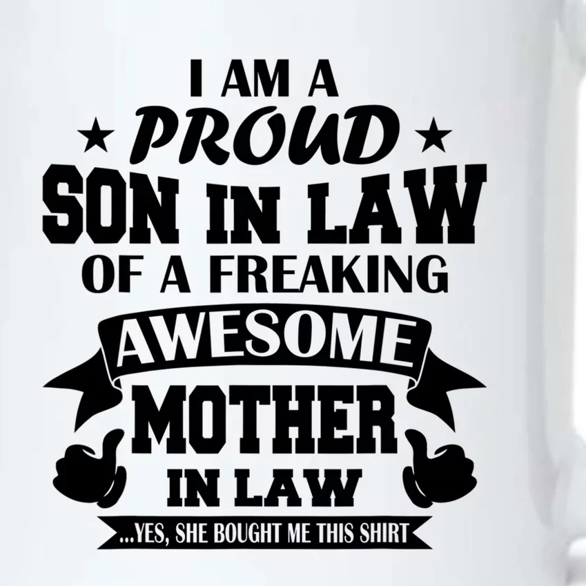 Funny Gift I'm A Proud Son In Law Of A Freaking Awesome Mother In Law Gift Black Color Changing Mug