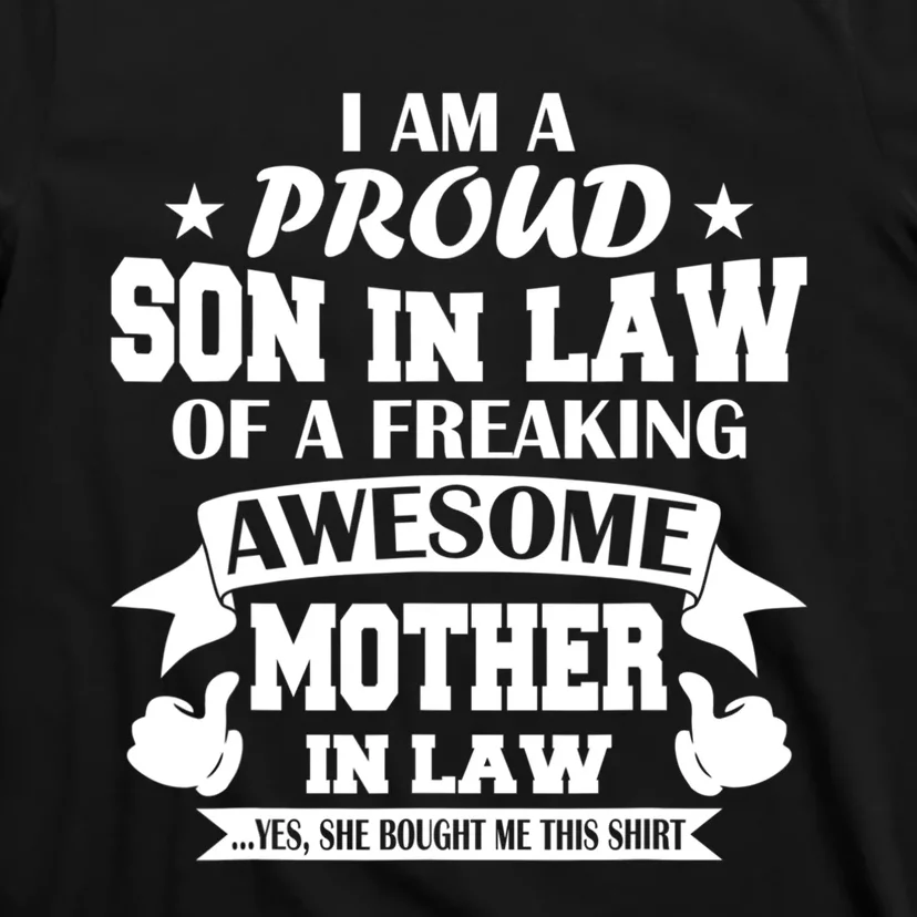 Funny Gift I'm A Proud Son In Law Of A Freaking Awesome Mother In Law Gift T-Shirt