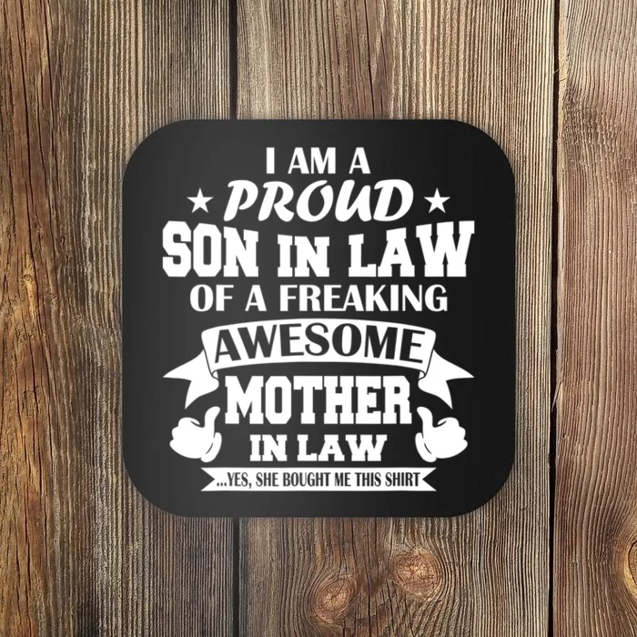 Funny Gift I'm A Proud Son In Law Of A Freaking Awesome Mother In Law Gift Coaster