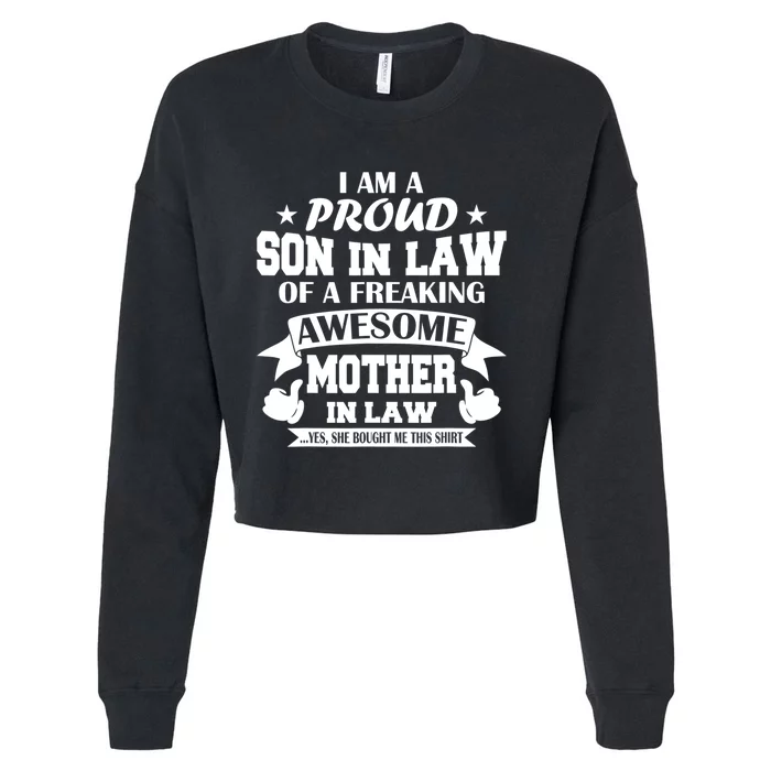 Funny Gift I'm A Proud Son In Law Of A Freaking Awesome Mother In Law Gift Cropped Pullover Crew