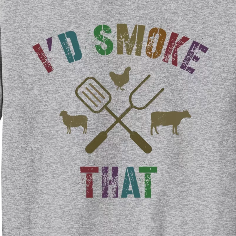 Funny Grilling ID Smoke That Grill Daddy Pit Meat Squad Tall Sweatshirt