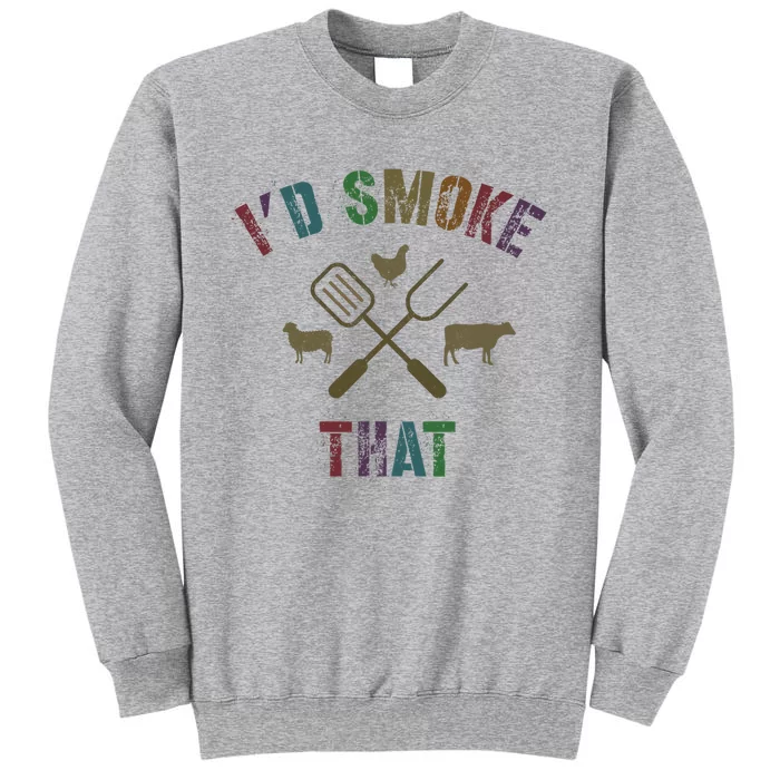 Funny Grilling ID Smoke That Grill Daddy Pit Meat Squad Tall Sweatshirt