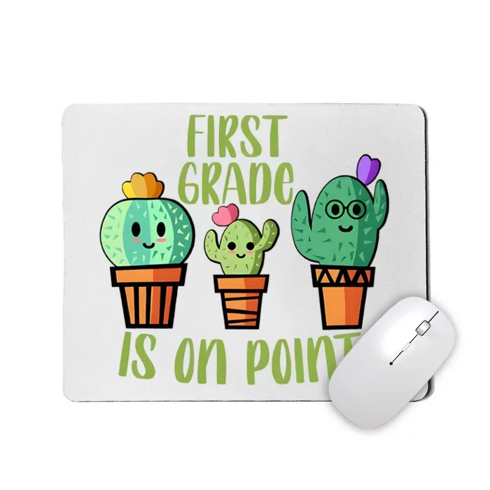 First Grade Is On Point Cute Cactus Mousepad