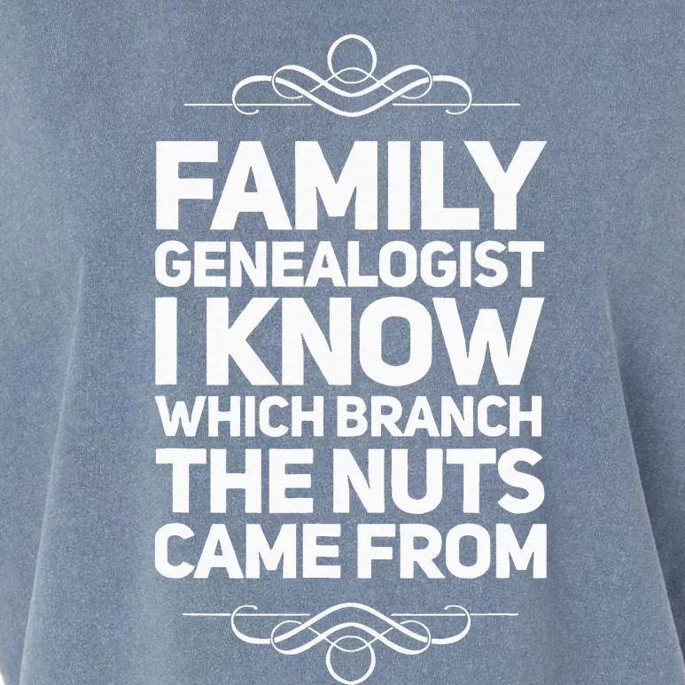 Family Genealogist I Know Which Branch The Nuts Came From Garment-Dyed Women's Muscle Tee