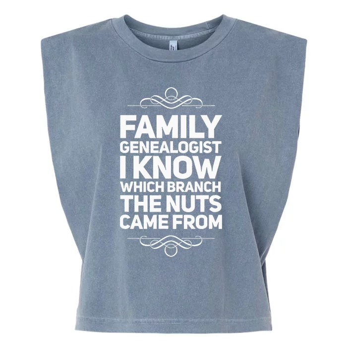 Family Genealogist I Know Which Branch The Nuts Came From Garment-Dyed Women's Muscle Tee