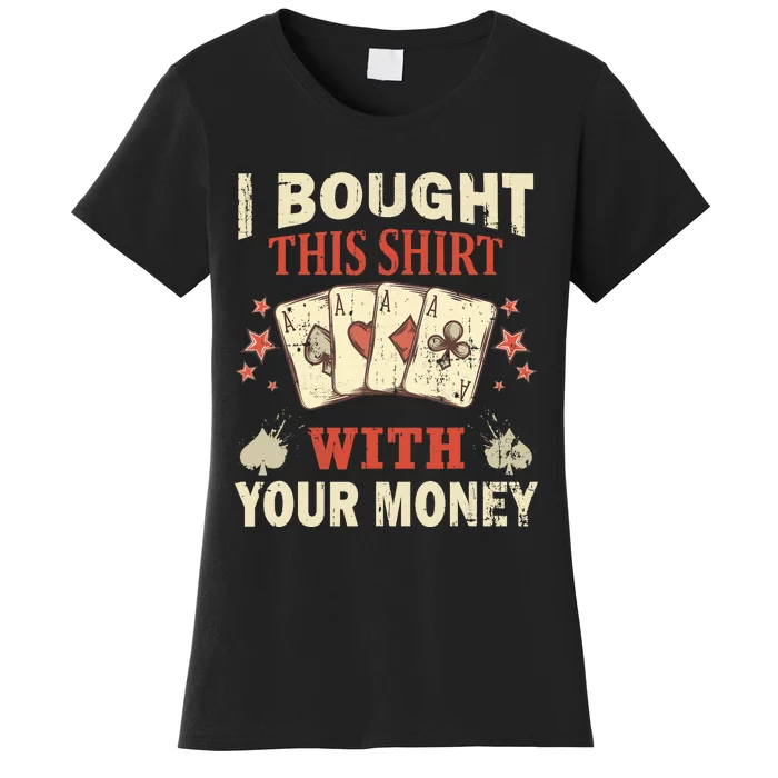 Funny Gambling I Poker Card Player Gaming Icon Women's T-Shirt