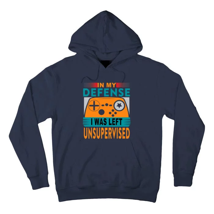 Funny Gamer I Was Left Unsupervised Tall Hoodie