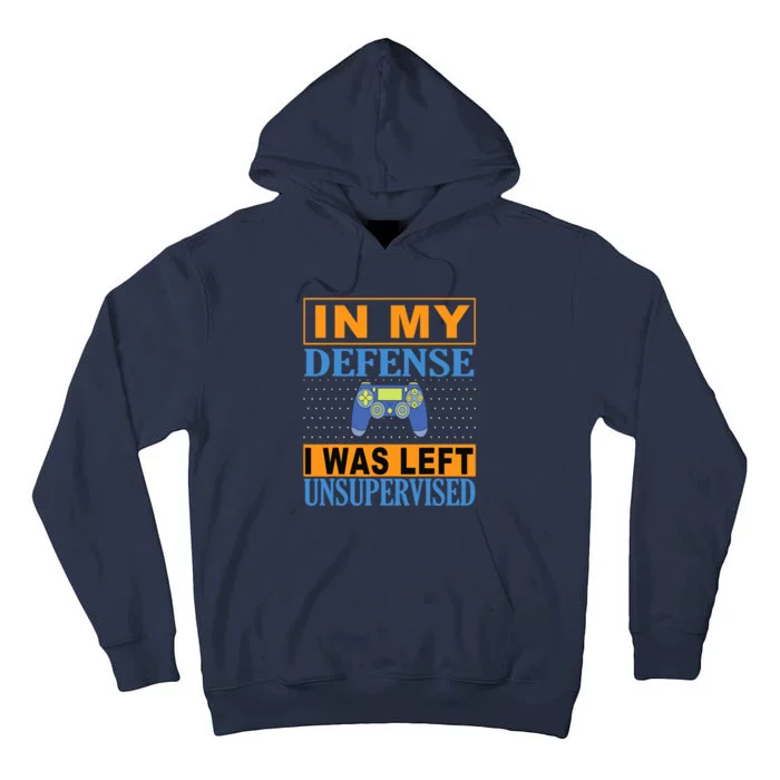 Funny Gamer I Was Left Unsupervised Tall Hoodie