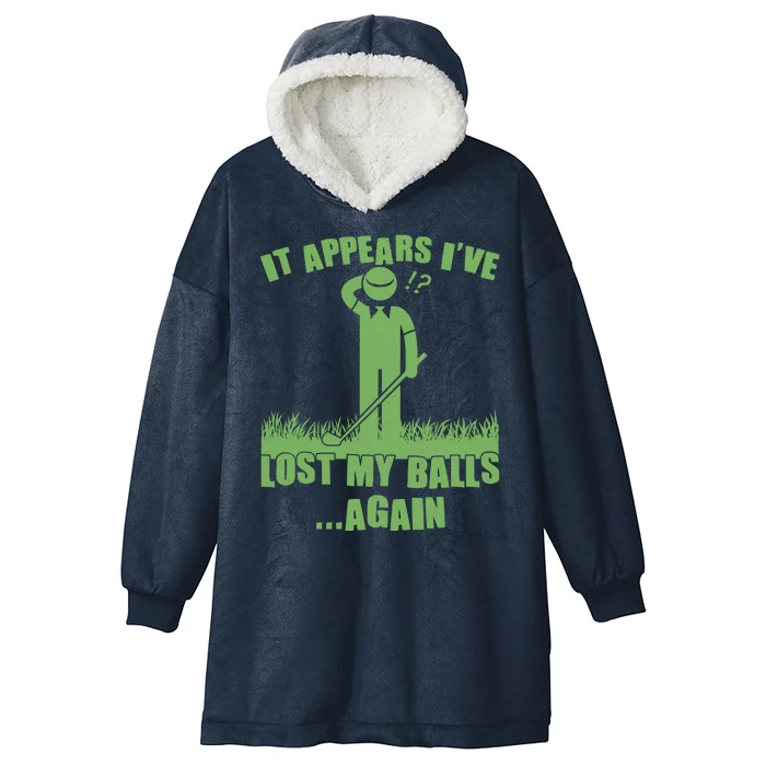 Funny Golf It Appears Ive Lost My Balls Again Hooded Wearable Blanket