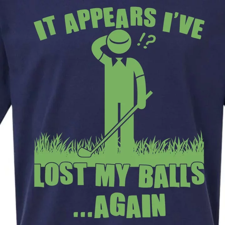 Funny Golf It Appears Ive Lost My Balls Again Sueded Cloud Jersey T-Shirt