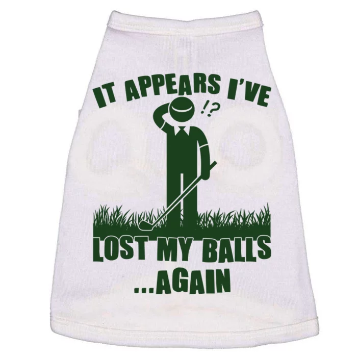 Funny Golf It Appears Ive Lost My Balls Again Doggie Tank