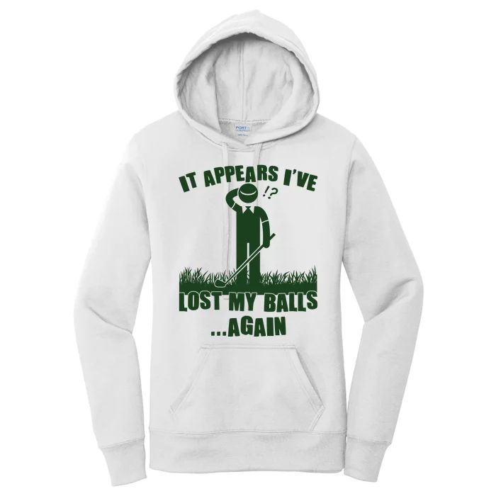 Funny Golf It Appears Ive Lost My Balls Again Women's Pullover Hoodie