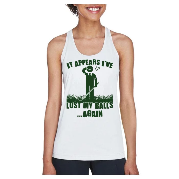 Funny Golf It Appears Ive Lost My Balls Again Women's Racerback Tank