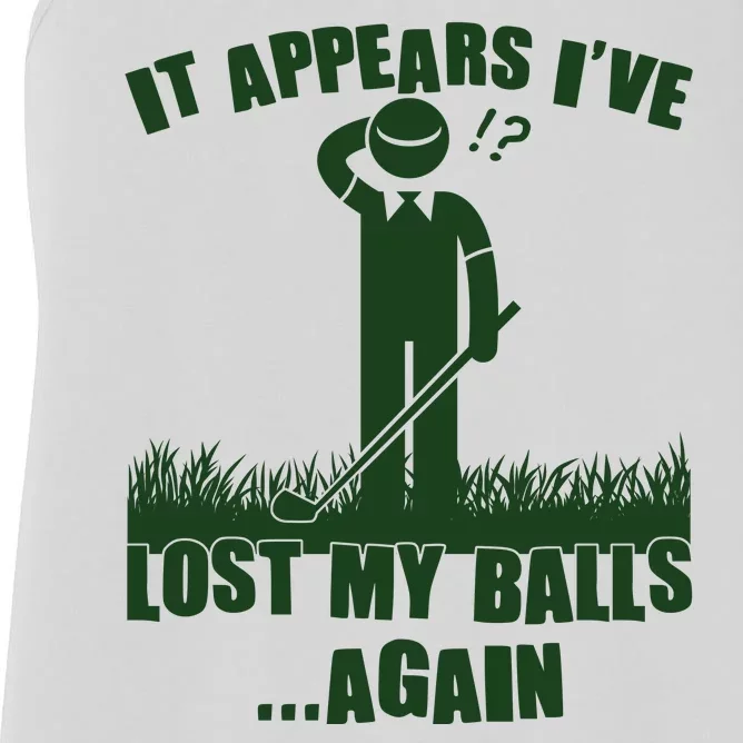 Funny Golf It Appears Ive Lost My Balls Again Women's Racerback Tank