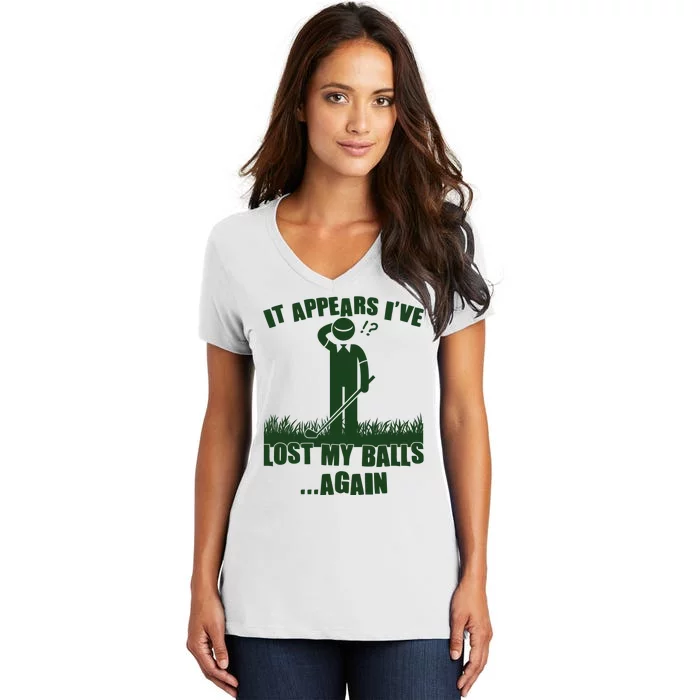 Funny Golf It Appears Ive Lost My Balls Again Women's V-Neck T-Shirt