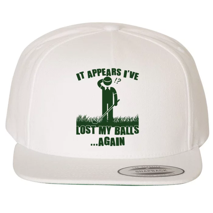 Funny Golf It Appears Ive Lost My Balls Again Wool Snapback Cap